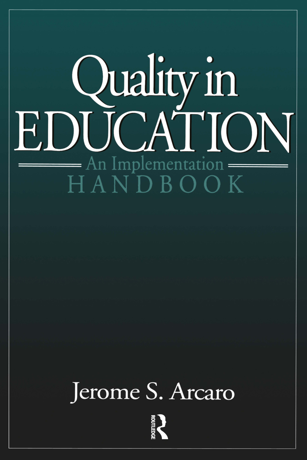 Quality in Education An Implementation Handbook 1st Edition â€“ PDF/EPUB Version Downloadable