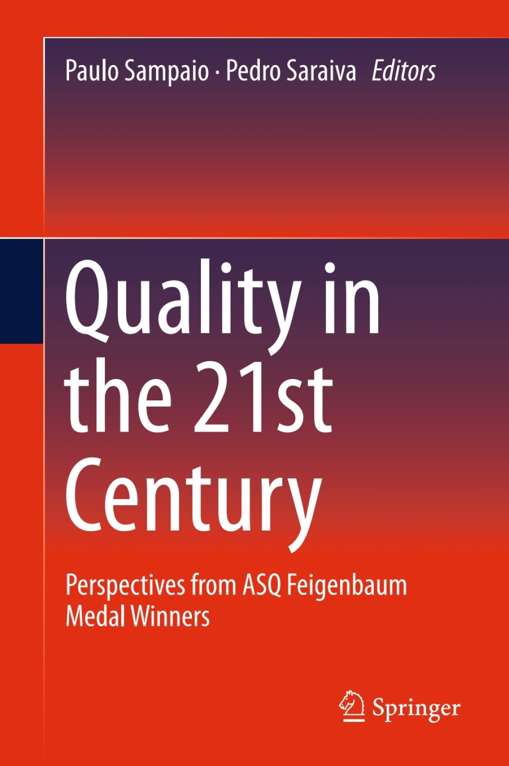 Quality in the 21st Century Perspectives from ASQ Feigenbaum Medal Winners  â€“ PDF/EPUB Version Downloadable
