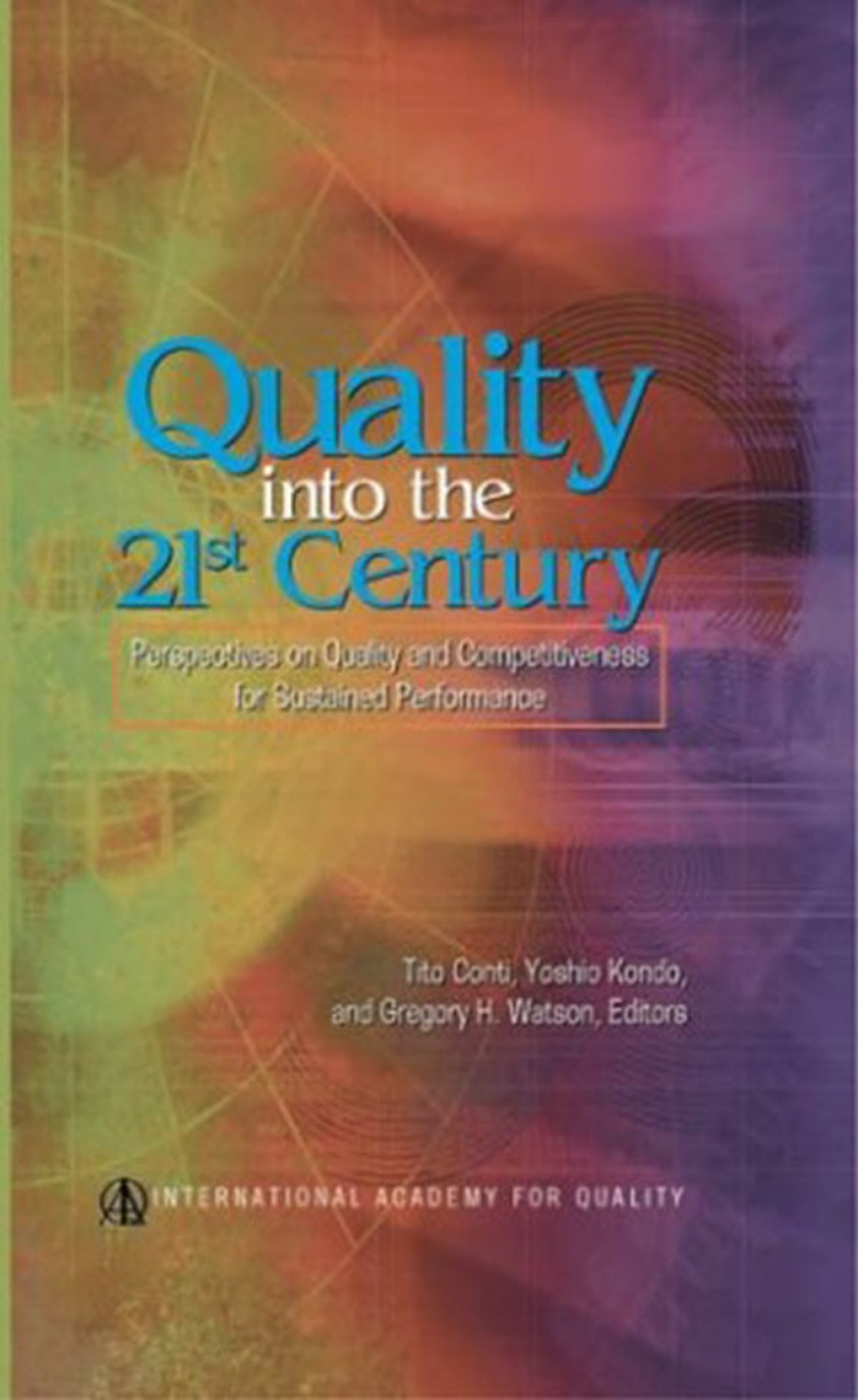 Quality into the 21st Century Perspectives on Quality and Competitiveness for Sustained Performance - (PDF/EPUB Version)