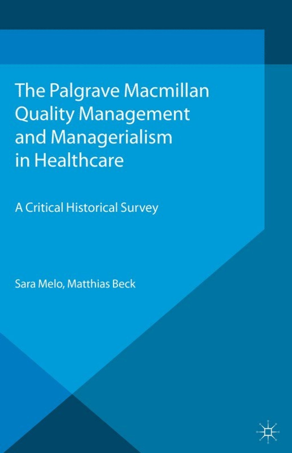 Quality Management and Managerialism in Healthcare A Critical Historical Survey  â€“ PDF/EPUB Version Downloadable
