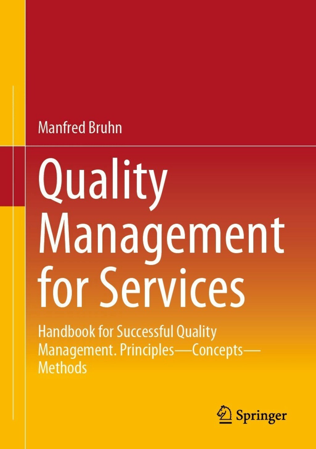Quality Management for Services Handbook for Successful Quality Management. Principles â€“ Concepts â€“ Methods  â€“ PDF/EPUB Version Downloadable