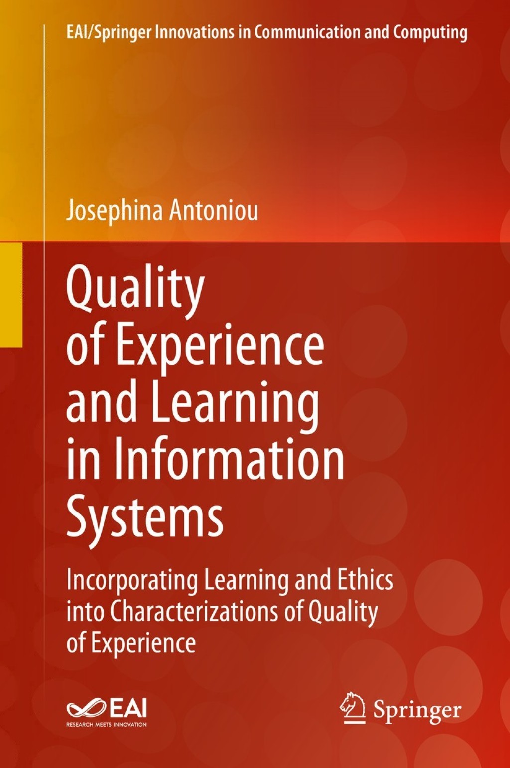 Quality of Experience and Learning in Information Systems Incorporating Learning and Ethics into Characterizations of Quality of Experience  â€“ PDF/EPUB Version Downloadable