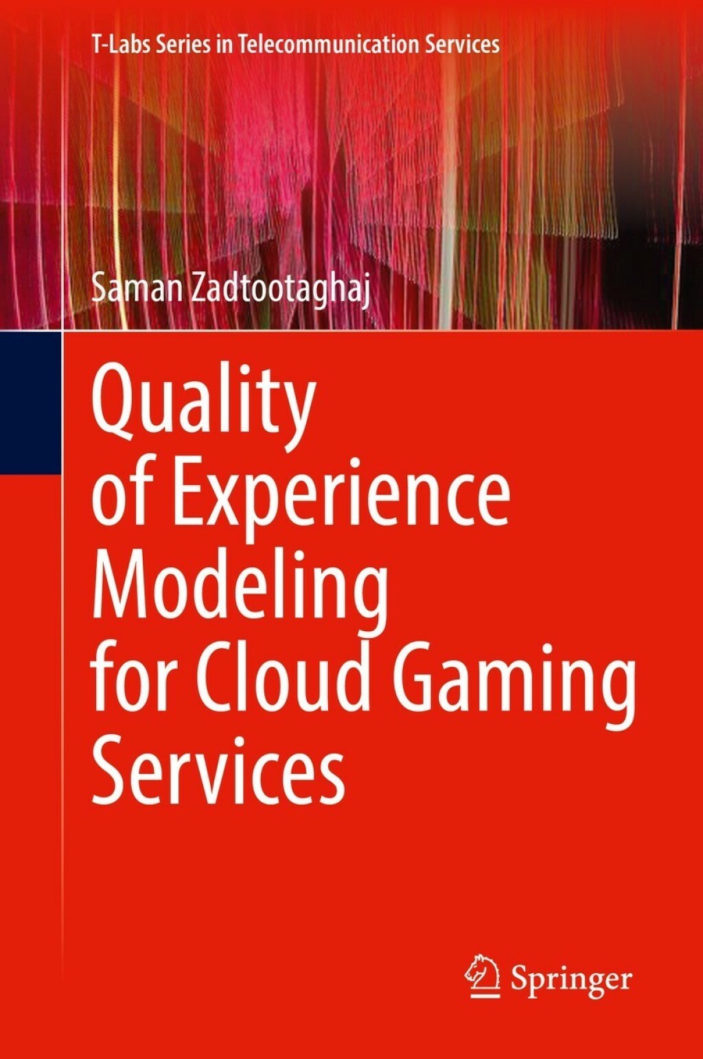 Quality of Experience Modeling for Cloud Gaming Services  â€“ PDF/EPUB Version Downloadable