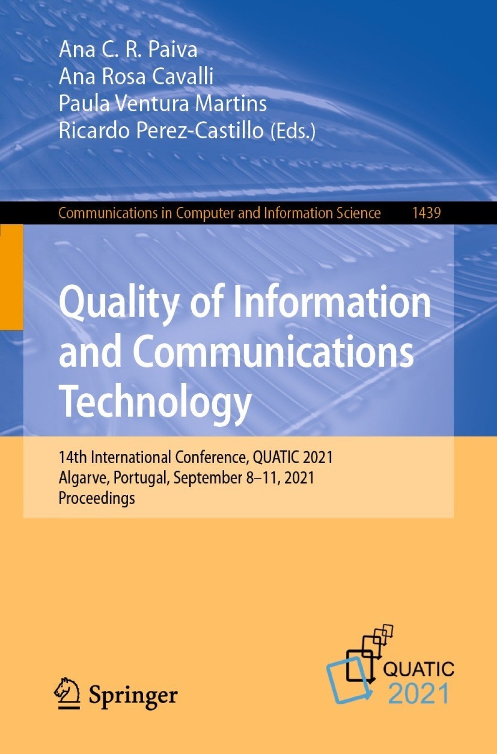 Quality of Information and Communications Technology 14th International Conference, QUATIC 2021, Algarve, Portugal, September 8â€“11, 2021, Proceedings  â€“ PDF/EPUB Version Downloadable