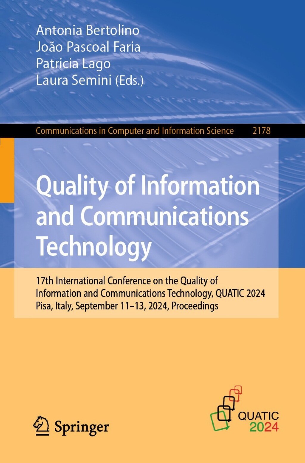 Quality of Information and Communications Technology 17th International Conference on the Quality of Information and Communications Technology, QUATIC 2024, Pisa, Italy, September 11â€“13, 2024, Proceedings  â€“ PDF/EPUB Version Downloadable