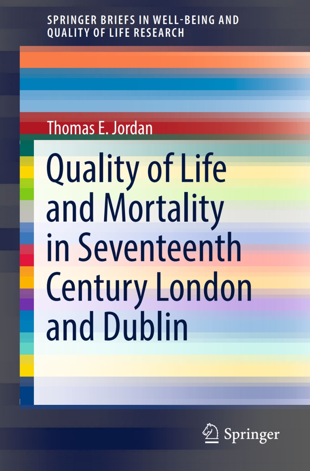 Quality of Life and Mortality in Seventeenth Century London and Dublin  â€“ PDF/EPUB Version Downloadable