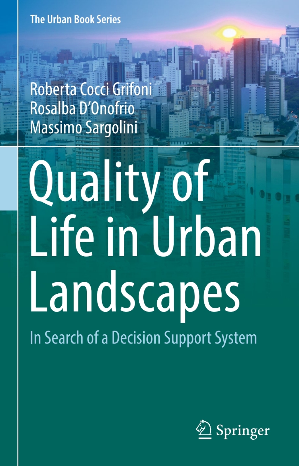 Quality of Life in Urban Landscapes In Search of a Decision Support System  â€“ PDF/EPUB Version Downloadable