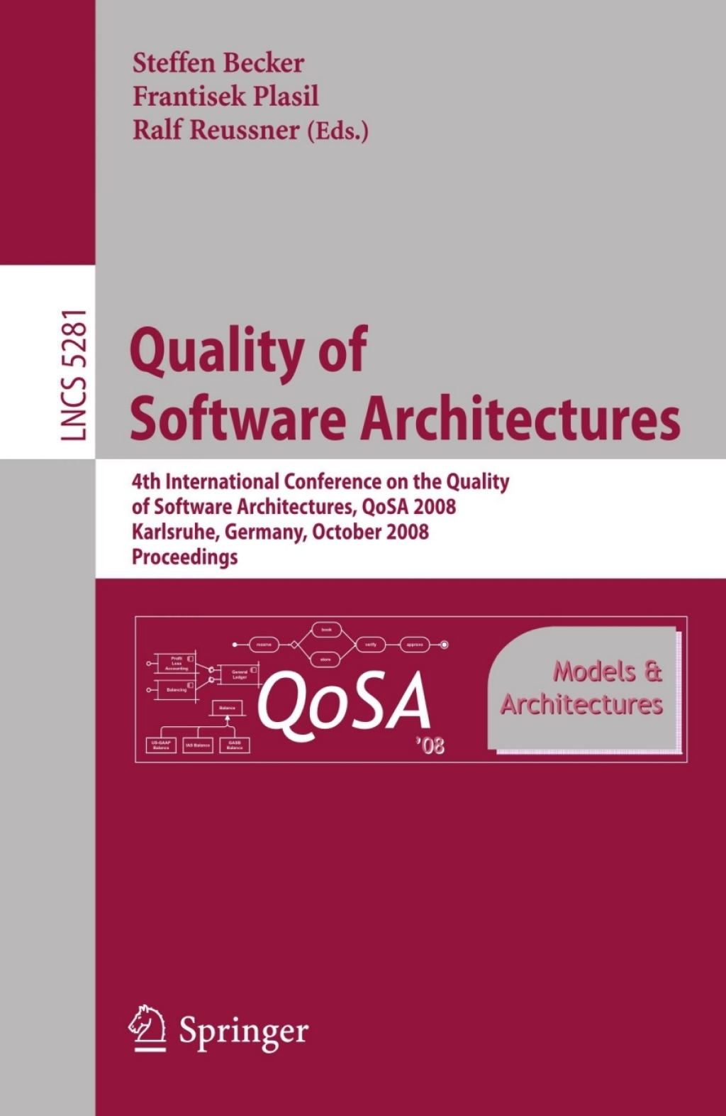 Quality of Software Architectures Models and Architectures 4th International Conference on the Quality of Software Architectures, QoSA 2008, Karlsruhe, Germany, October 14-17, 2008, Proceedings 1st Edition â€“ PDF/EPUB Version Downloadable