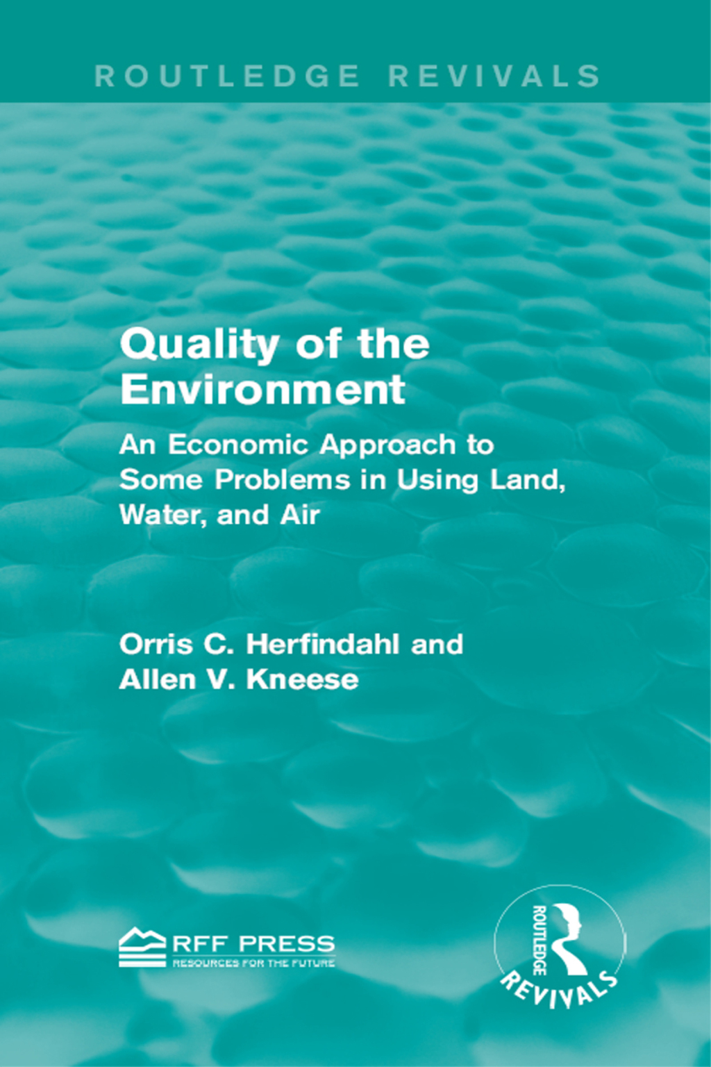 Quality of the Environment An Economic Approach to Some Problems in Using Land, Water, and Air 1st Edition â€“ PDF/EPUB Version Downloadable