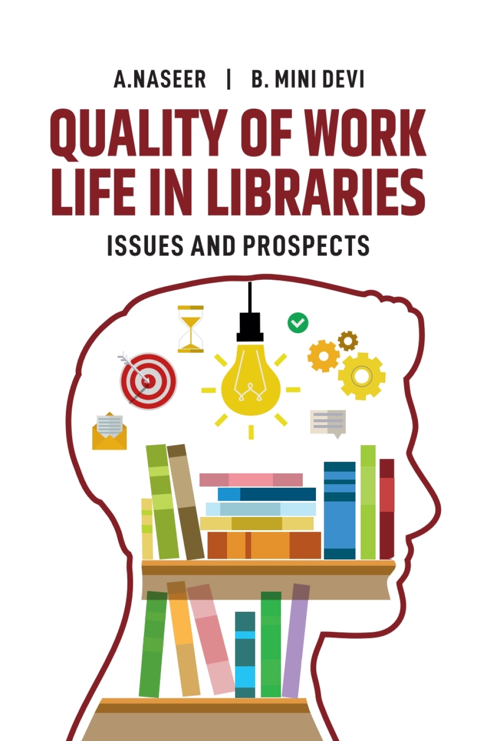 Quality of Work Life in Libraries: Issues and Prospects 1st Edition â€“ PDF/EPUB Version Downloadable