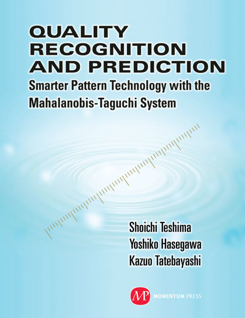 Quality Recognition & Prediction Smarter Pattern Technology with the Mahalanobis-Taguchi System  â€“ PDF/EPUB Version Downloadable