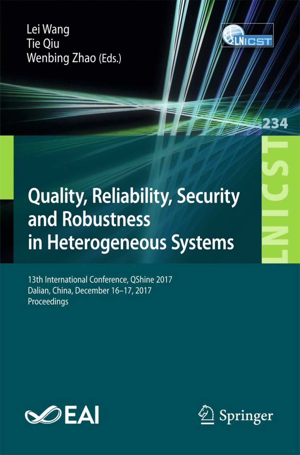 Quality, Reliability, Security and Robustness in Heterogeneous Systems 13th International Conference, QShine 2017, Dalian, China, December 16 -17, 2017, Proceedings  â€“ PDF/EPUB Version Downloadable