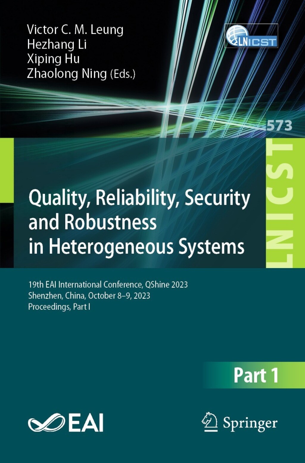Quality, Reliability, Security and Robustness in Heterogeneous Systems 19th EAI International Conference, QShine 2023, Shenzhen, China, October 8 â€“ 9, 2023, Proceedings, Part I  â€“ PDF/EPUB Version Downloadable