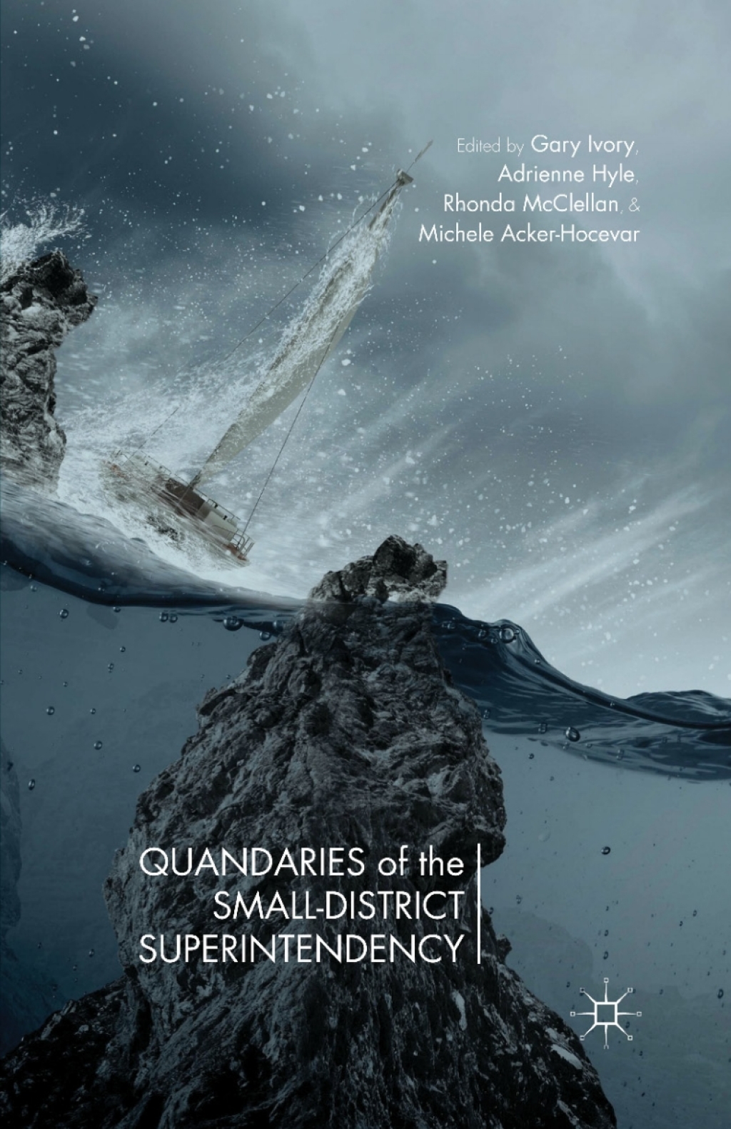 Quandaries of the Small-District Superintendency  â€“ PDF/EPUB Version Downloadable