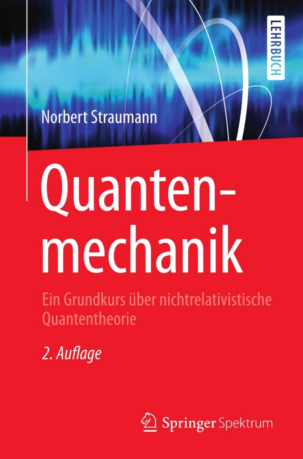 Quantenmechanik Ein Grundkurs Ã¼ber nichtrelativistische Quantentheorie 2nd Edition â€“ PDF/EPUB Version Downloadable