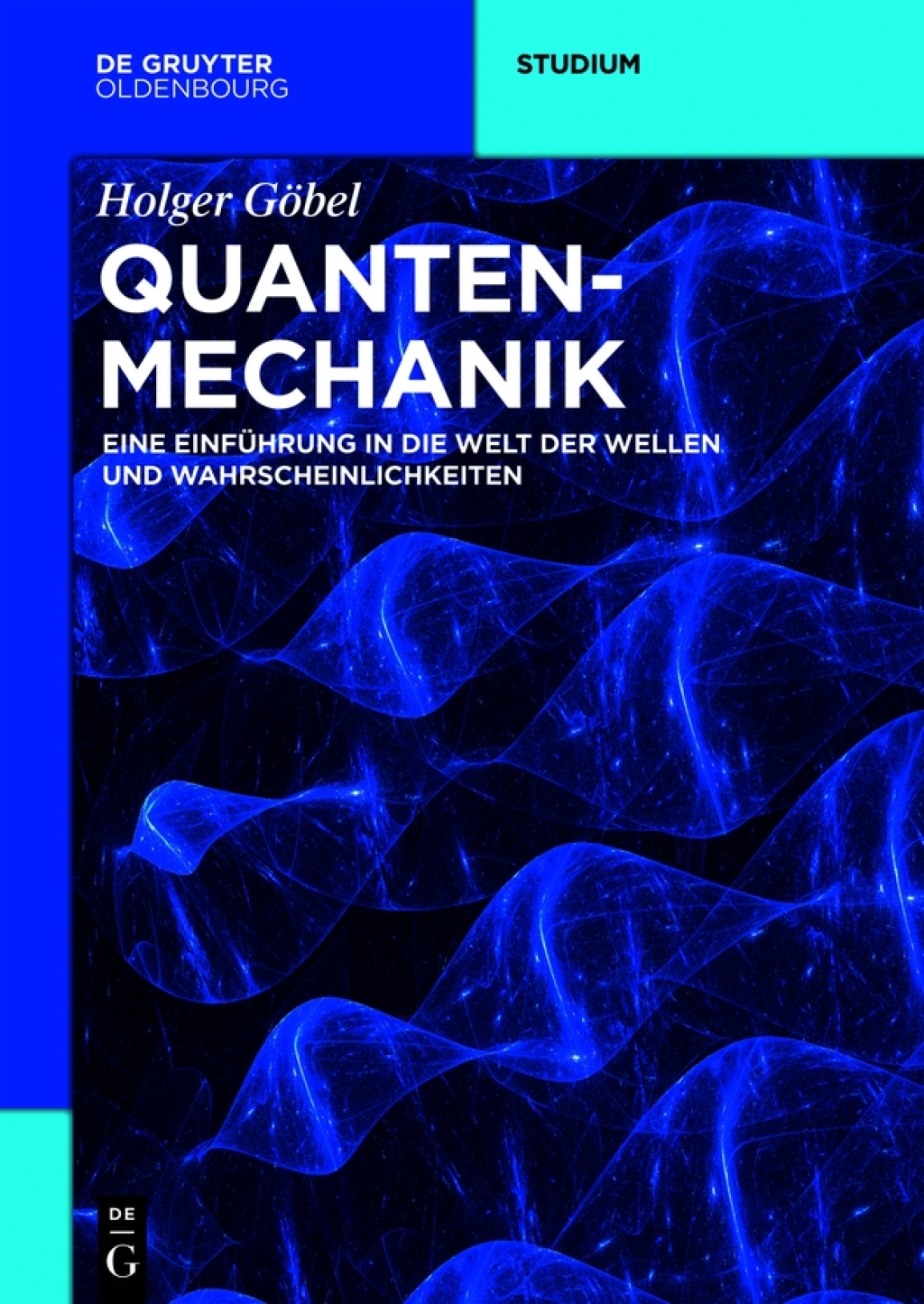 Quantenmechanik Eine EinfÃ¼hrung in die Welt der Wellen und Wahrscheinlichkeiten 1st Edition â€“ PDF/EPUB Version Downloadable