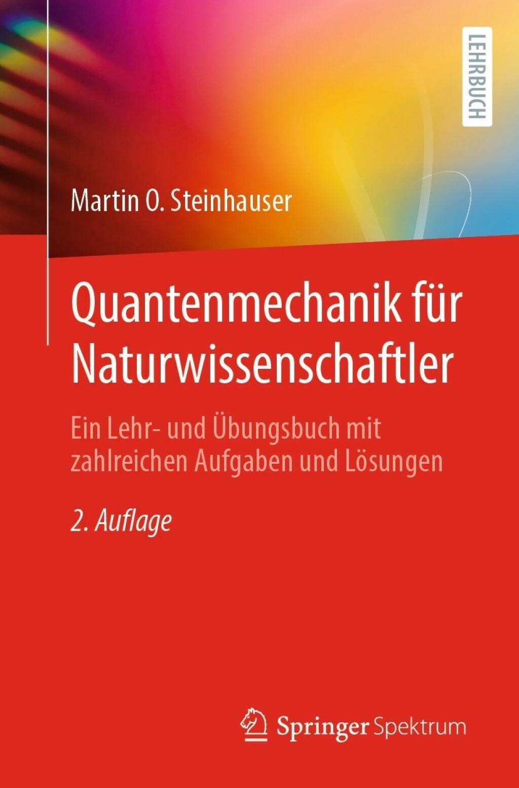 Quantenmechanik fÃ¼r Naturwissenschaftler Ein Lehr- und Ãœbungsbuch mit zahlreichen Aufgaben und LÃ¶sungen 2nd Edition - (PDF/EPUB Version)