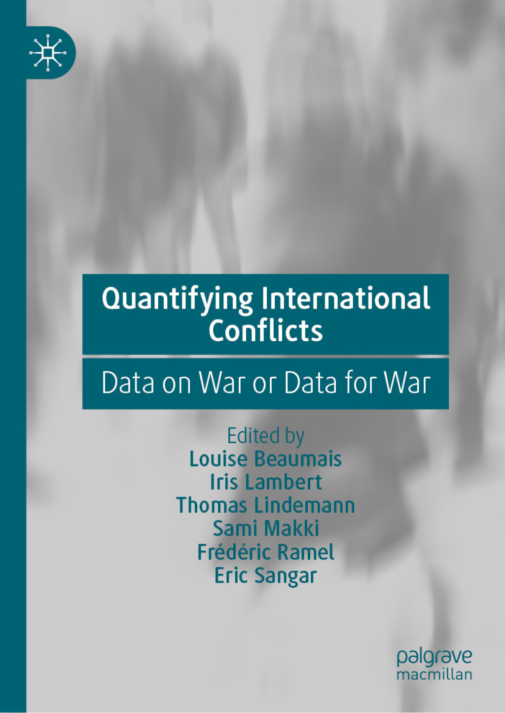 Quantifying International Conflicts Data on War or Data for War  â€“ PDF/EPUB Version Downloadable