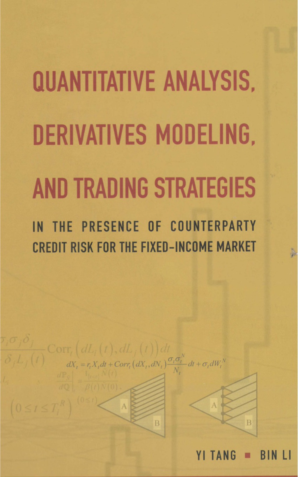 QUANTITATIVE ANALYSIS, DERIVATIVES MOD.. In the Presence of Counterparty Credit Risk for the Fixed-Income Market  â€“ PDF/EPUB Version Downloadable