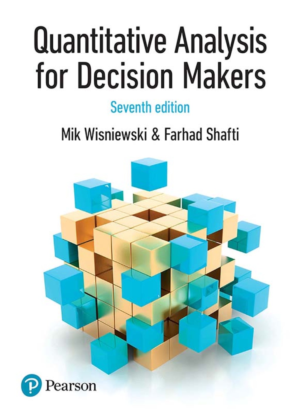 Quantitative Analysis for Decision Makers (formerly known as Quantitative Methods for Decision Makers) 7th Edition â€“ PDF/EPUB Version Downloadable