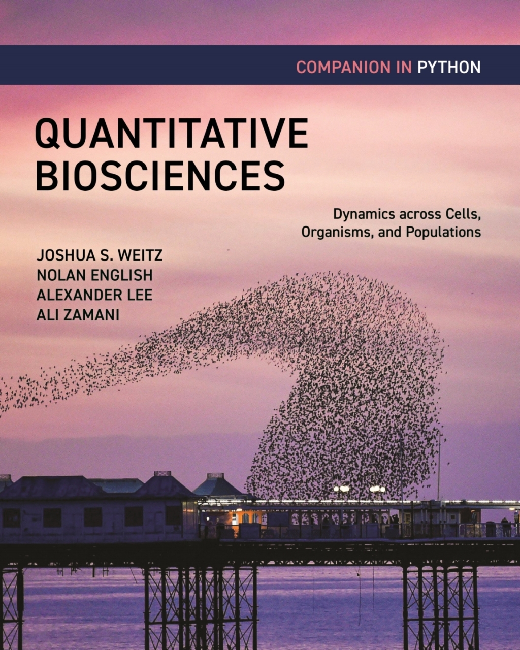 Quantitative Biosciences Companion in Python Dynamics across Cells, Organisms, and Populations - (PDF/EPUB Version)