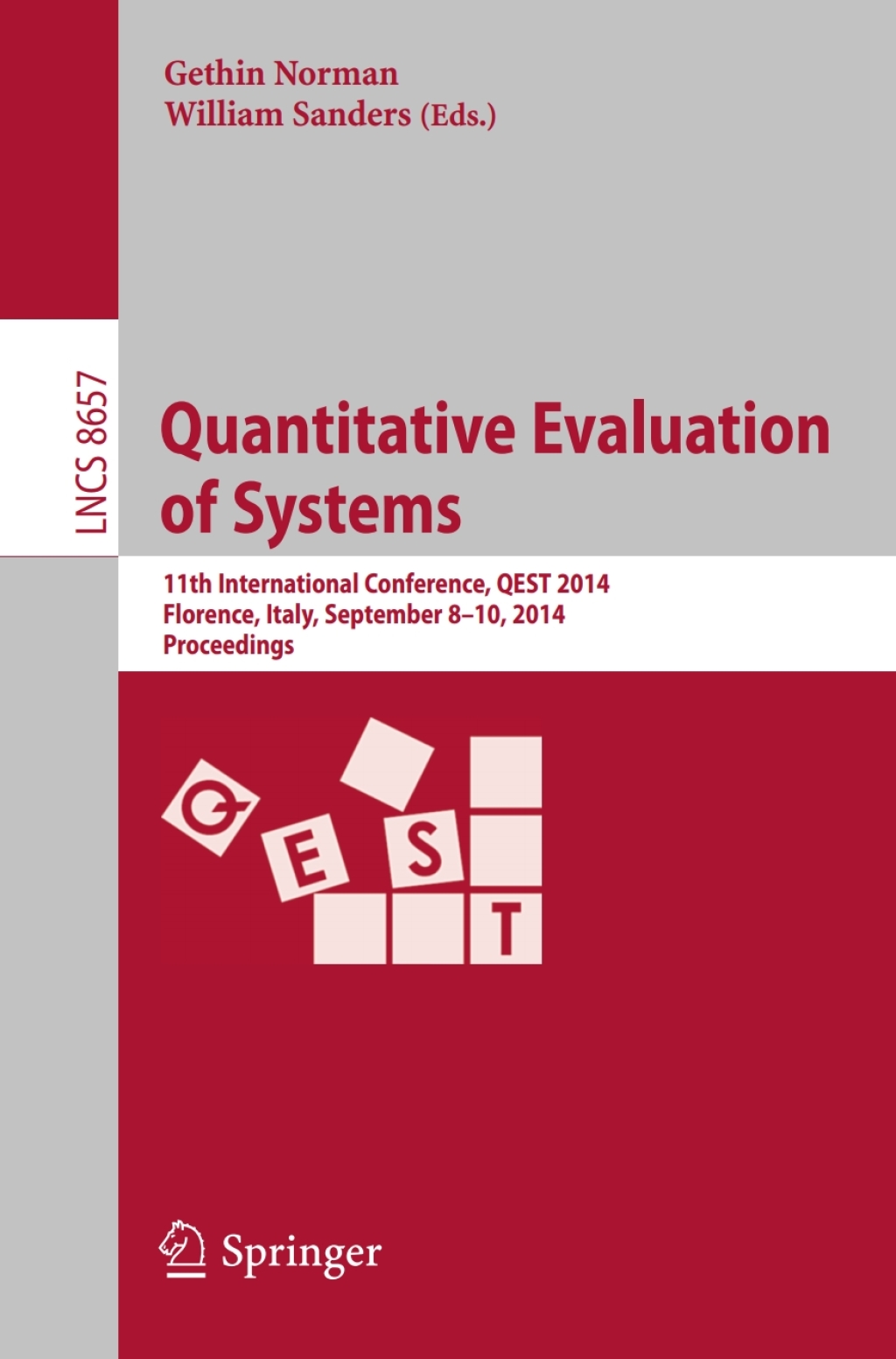 Quantitative Evaluation of Systems 11th International Conference, QEST 2014, Florence, Italy, September 8-10, 2014, Proceedings  â€“ PDF/EPUB Version Downloadable