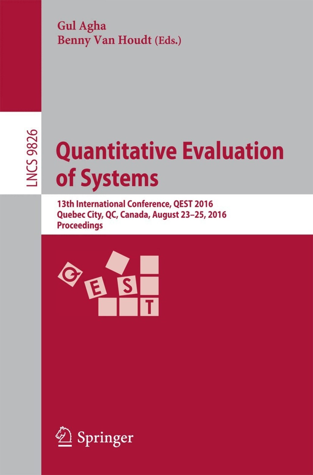 Quantitative Evaluation of Systems 13th International Conference, QEST 2016, Quebec City, QC, Canada, August 23-25, 2016, Proceedings  â€“ PDF/EPUB Version Downloadable