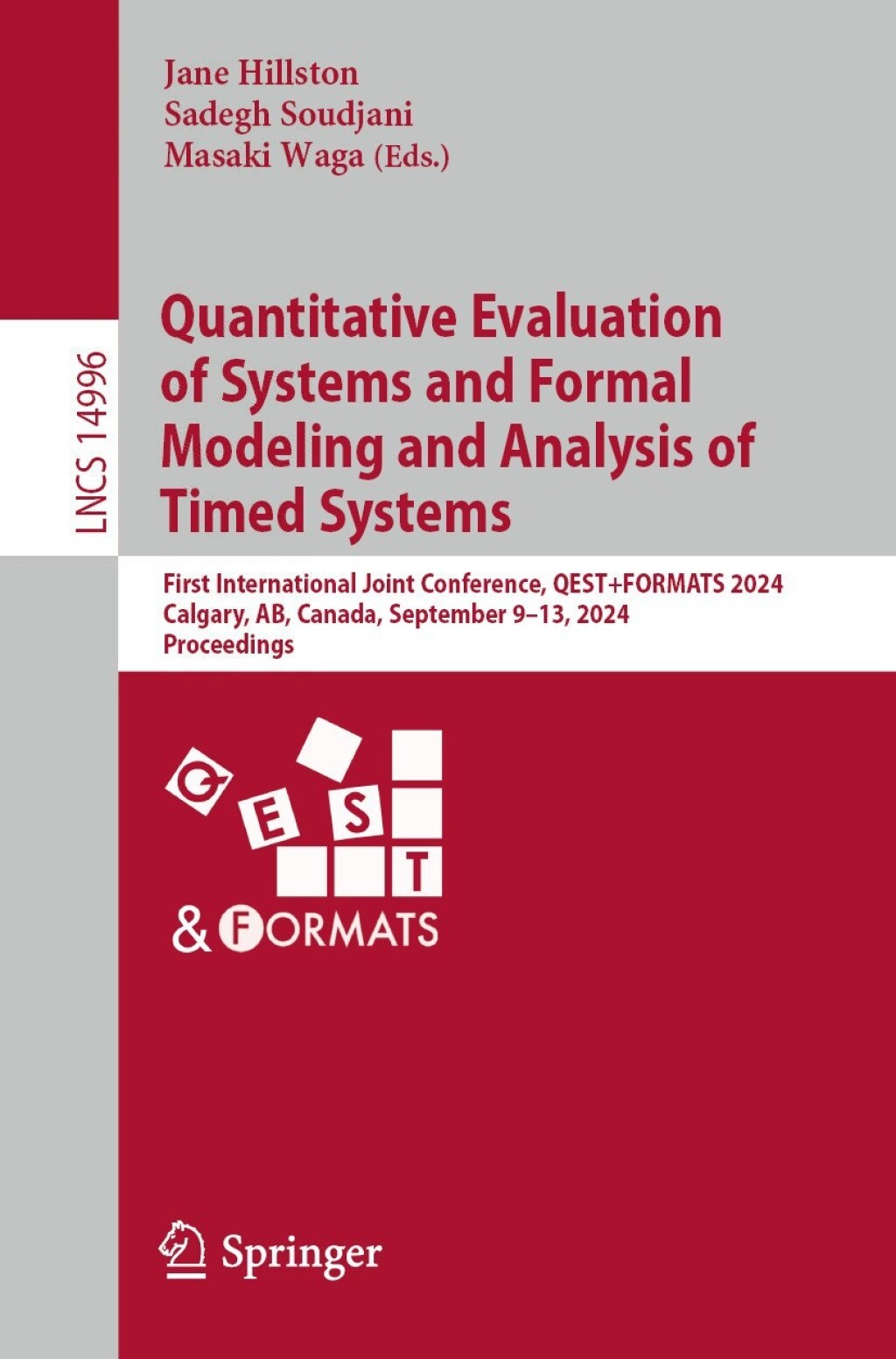 Quantitative Evaluation of Systems and Formal Modeling and Analysis of Timed Systems First International Joint Conference, QEST+FORMATS 2024, Calgary, AB, Canada, September 9â€“13, 2024, Proceedings  â€“ PDF/EPUB Version Downloadable