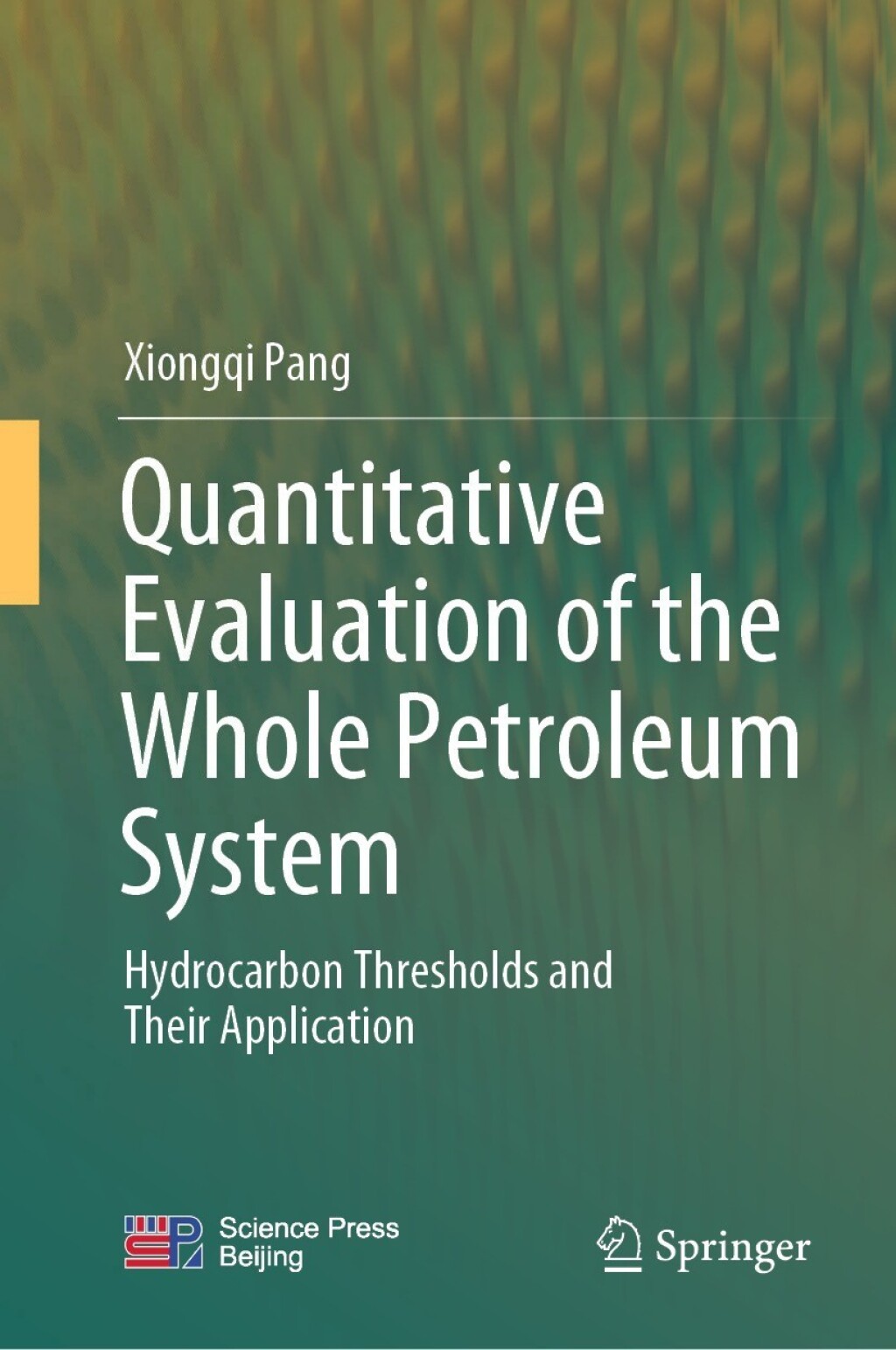 Quantitative Evaluation of the Whole Petroleum System Hydrocarbon Thresholds and Their Application  â€“ PDF/EPUB Version Downloadable
