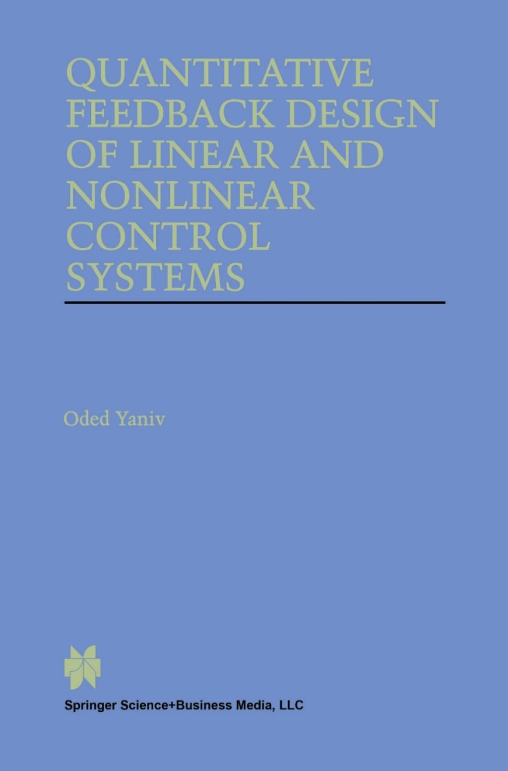 Quantitative Feedback Design of Linear and Nonlinear Control Systems  â€“ PDF/EPUB Version Downloadable