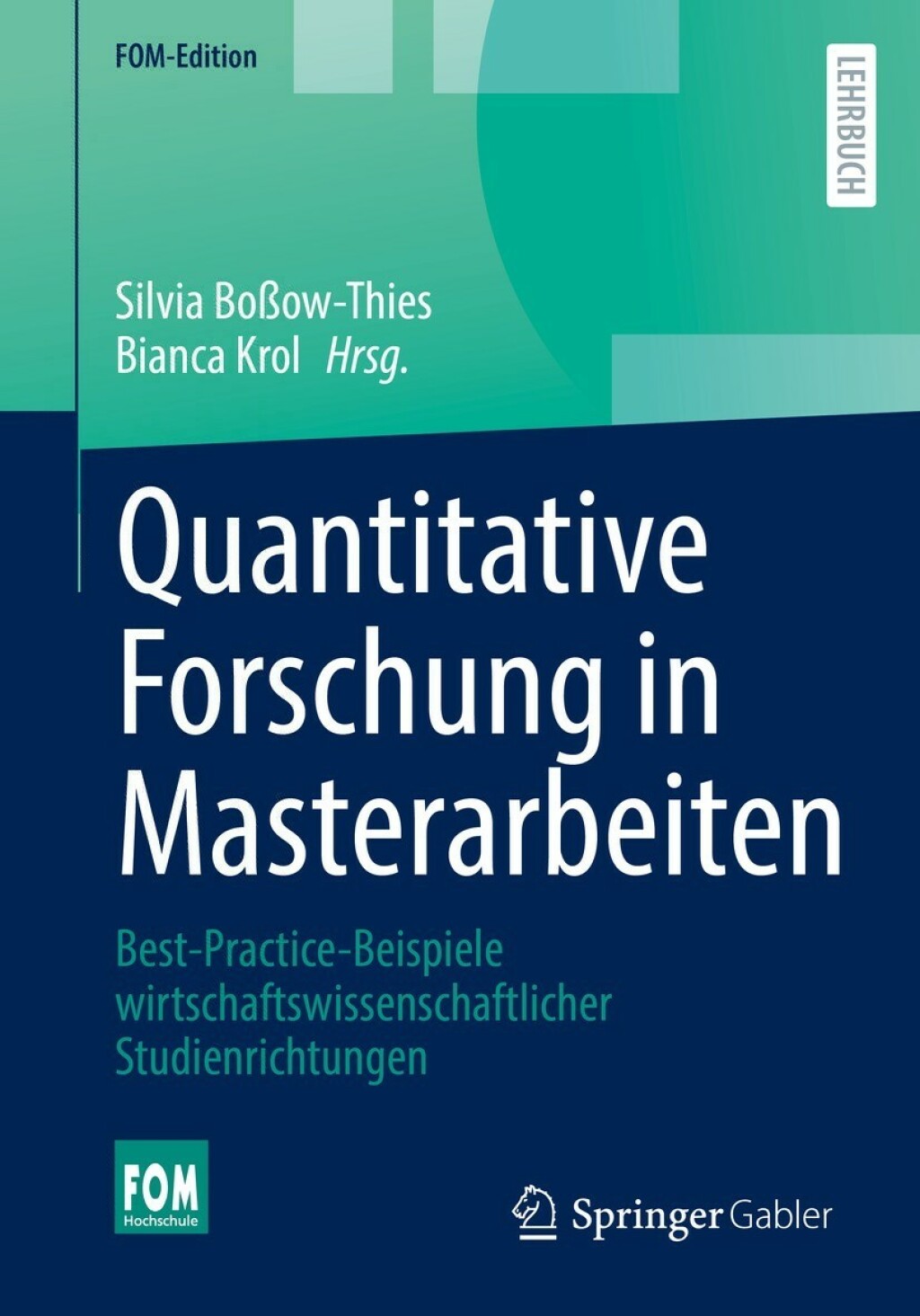 Quantitative Forschung in Masterarbeiten Best-Practice-Beispiele wirtschaftswissenschaftlicher Studienrichtungen - (PDF/EPUB Version)