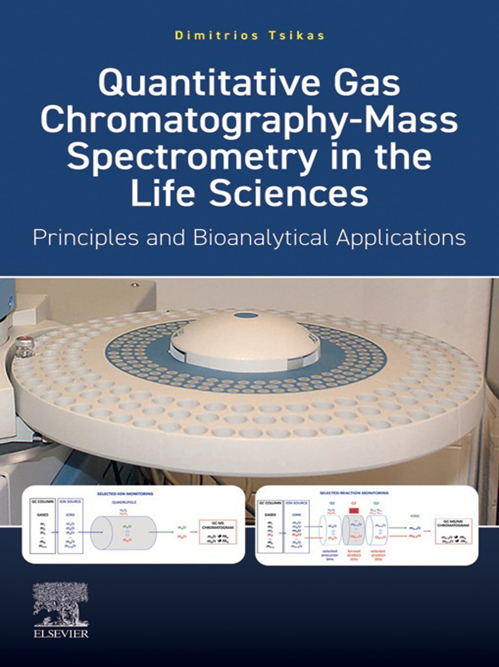 Quantitative Gas Chromatography-Mass Spectrometry in the Life Sciences Principles and Bioanalytical Applications  â€“ PDF/EPUB Version Downloadable