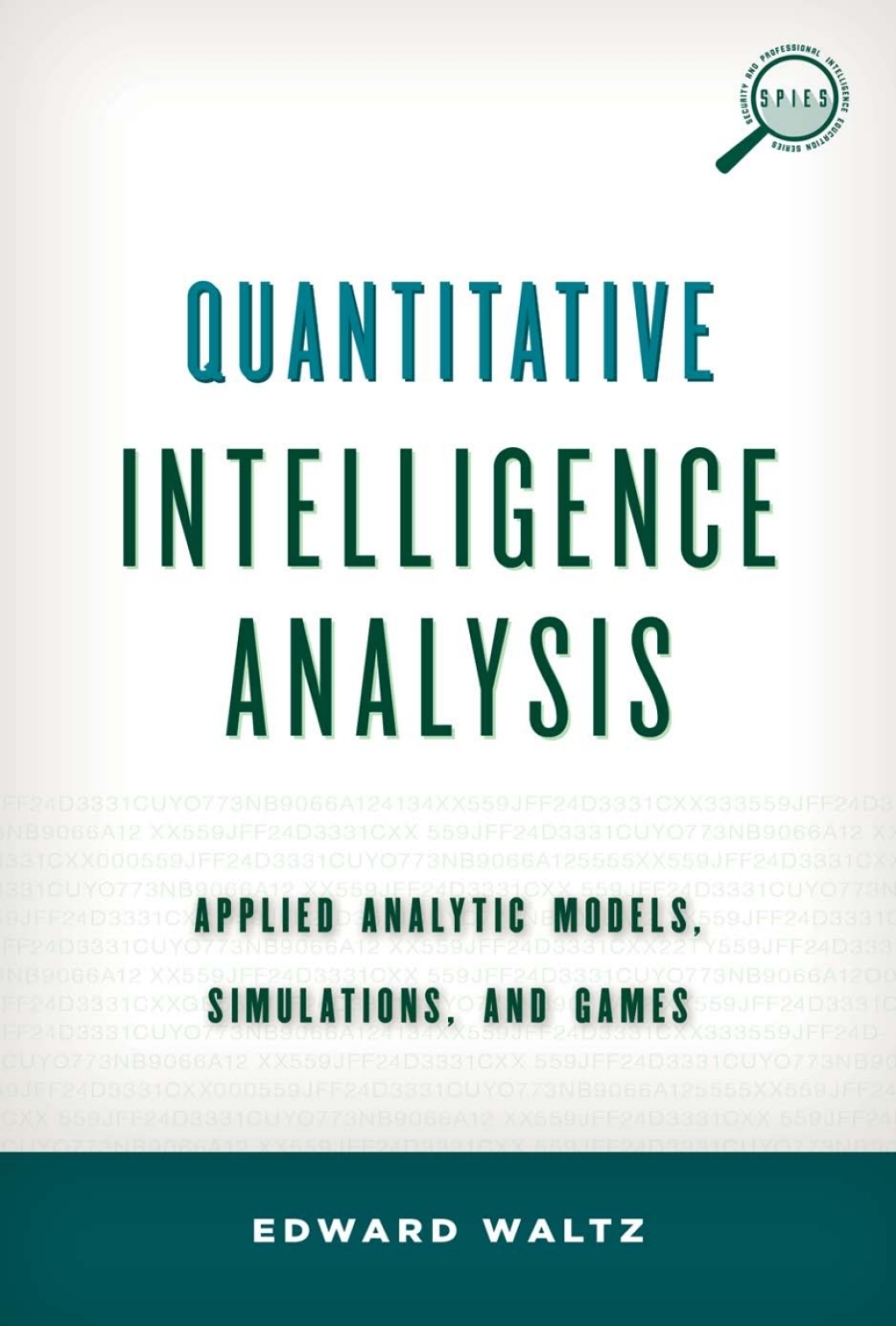 Quantitative Intelligence Analysis Applied Analytic Models, Simulations, and Games 1st Edition â€“ PDF/EPUB Version Downloadable