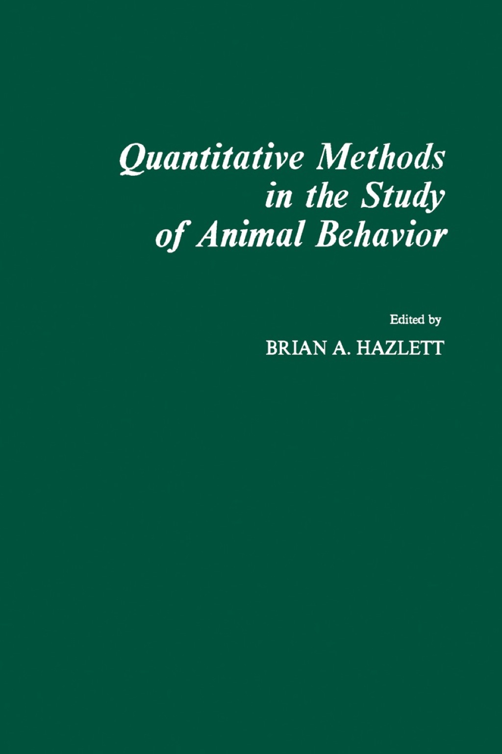 Quantitative Methods in The Study of Animal behavior  â€“ PDF/EPUB Version Downloadable