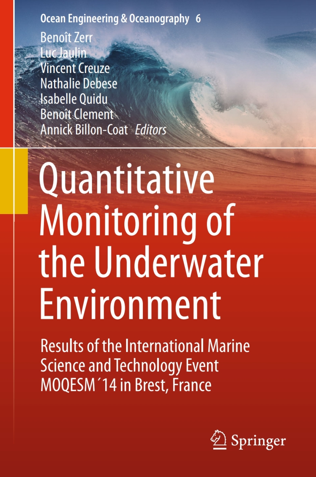 Quantitative Monitoring of the Underwater Environment Results of the International Marine Science and Technology Event MOQESMÂ´14 in Brest, France  â€“ PDF/EPUB Version Downloadable