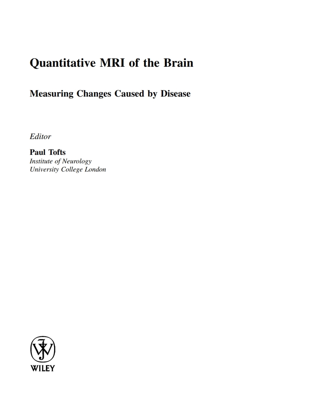 Quantitative MRI of the Brain Measuring Changes Caused by Disease 1st Edition â€“ PDF/EPUB Version Downloadable