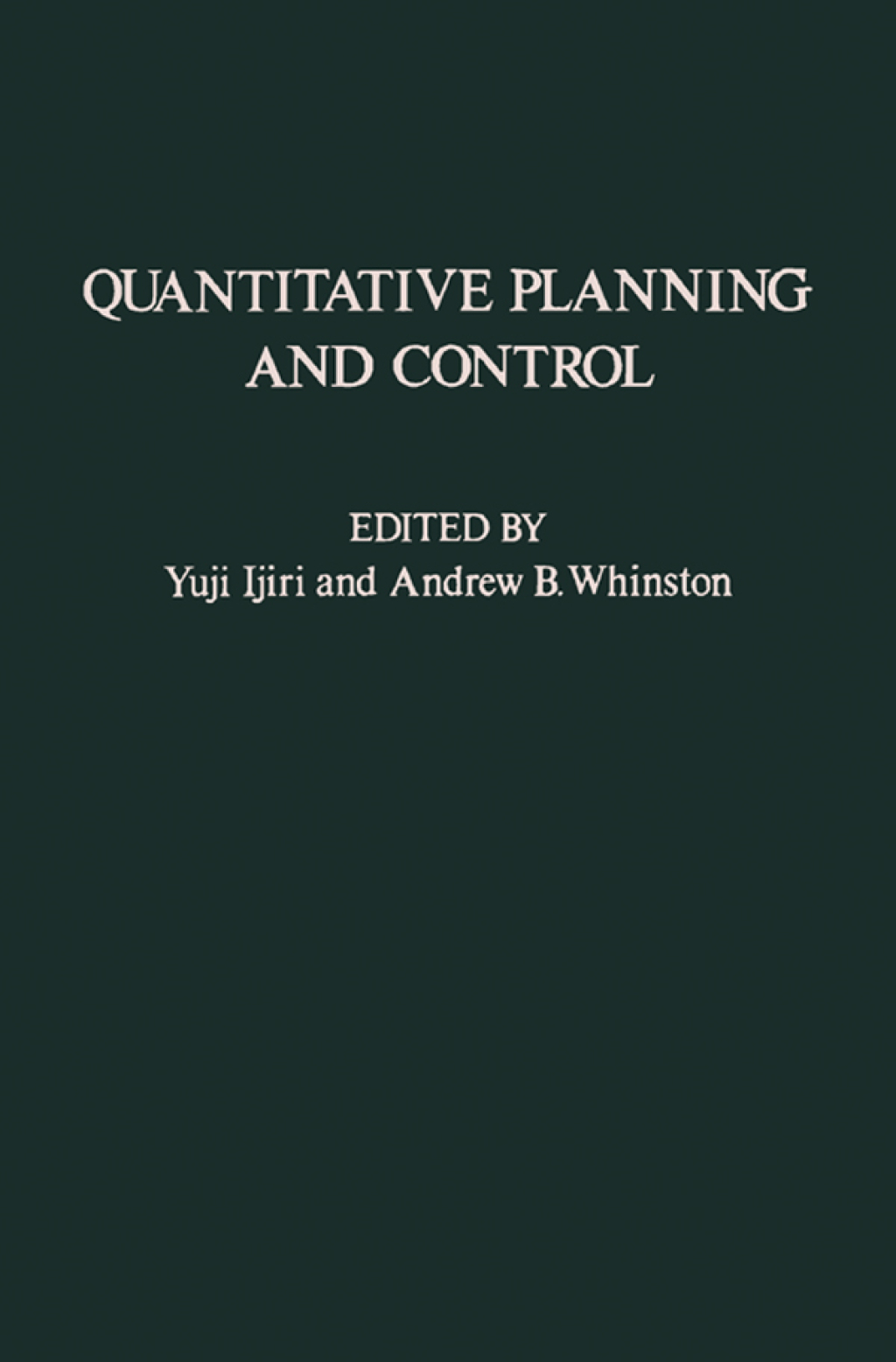 Quantitative Planning and Control: Essays in Honor of William Wager Cooper on the Occasion of His 65th Birthday  â€“ PDF/EPUB Version Downloadable