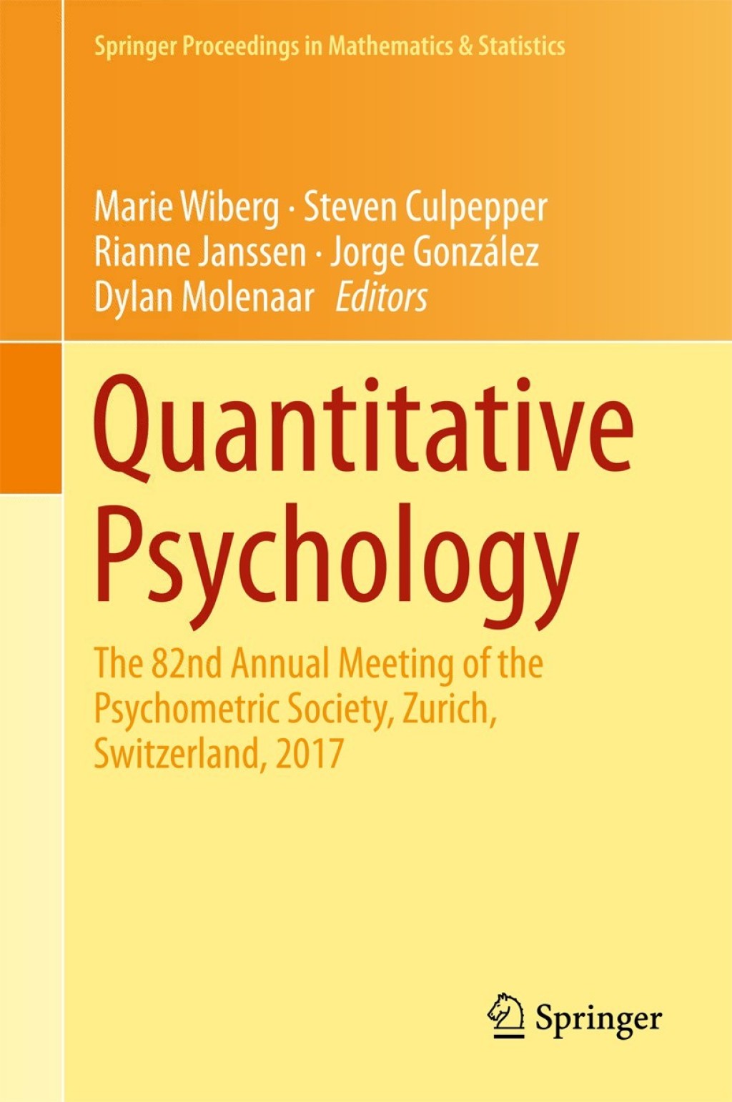 Quantitative Psychology The 82nd Annual Meeting of the Psychometric Society, Zurich, Switzerland, 2017  â€“ PDF/EPUB Version Downloadable