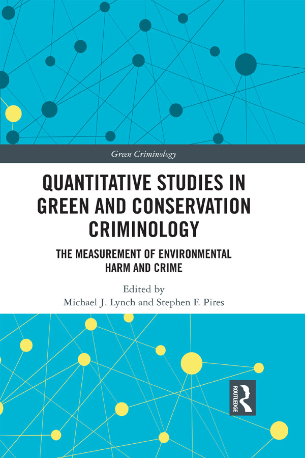 Quantitative Studies in Green and Conservation Criminology The Measurement of Environmental Harm and Crime 1st Edition â€“ PDF/EPUB Version Downloadable