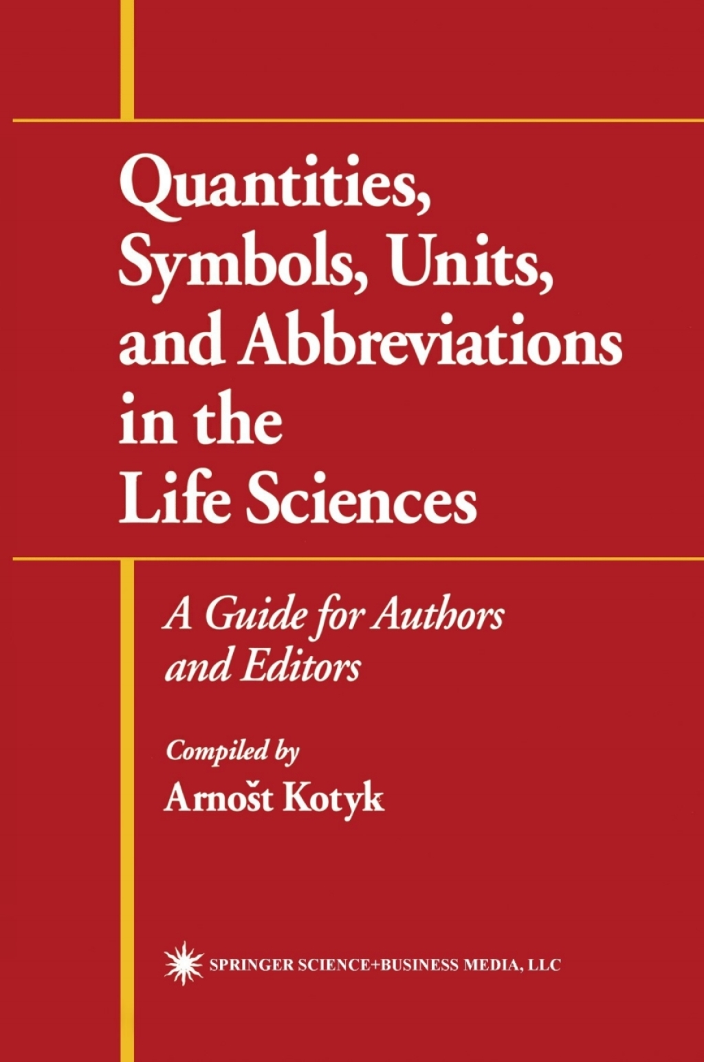 Quantities, Symbols, Units, and Abbreviations in the Life Sciences A Guide for Authors and Editors  â€“ PDF/EPUB Version Downloadable