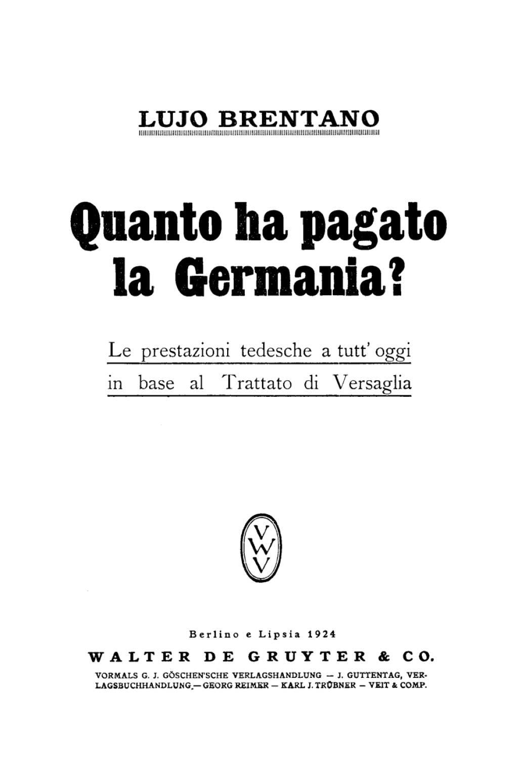 Quanto ha pagato la Germania? Le prestazioni tedesche a tuttâ€™oggi in base al Trattato di Versaglia 1st Edition â€“ PDF/EPUB Version Downloadable