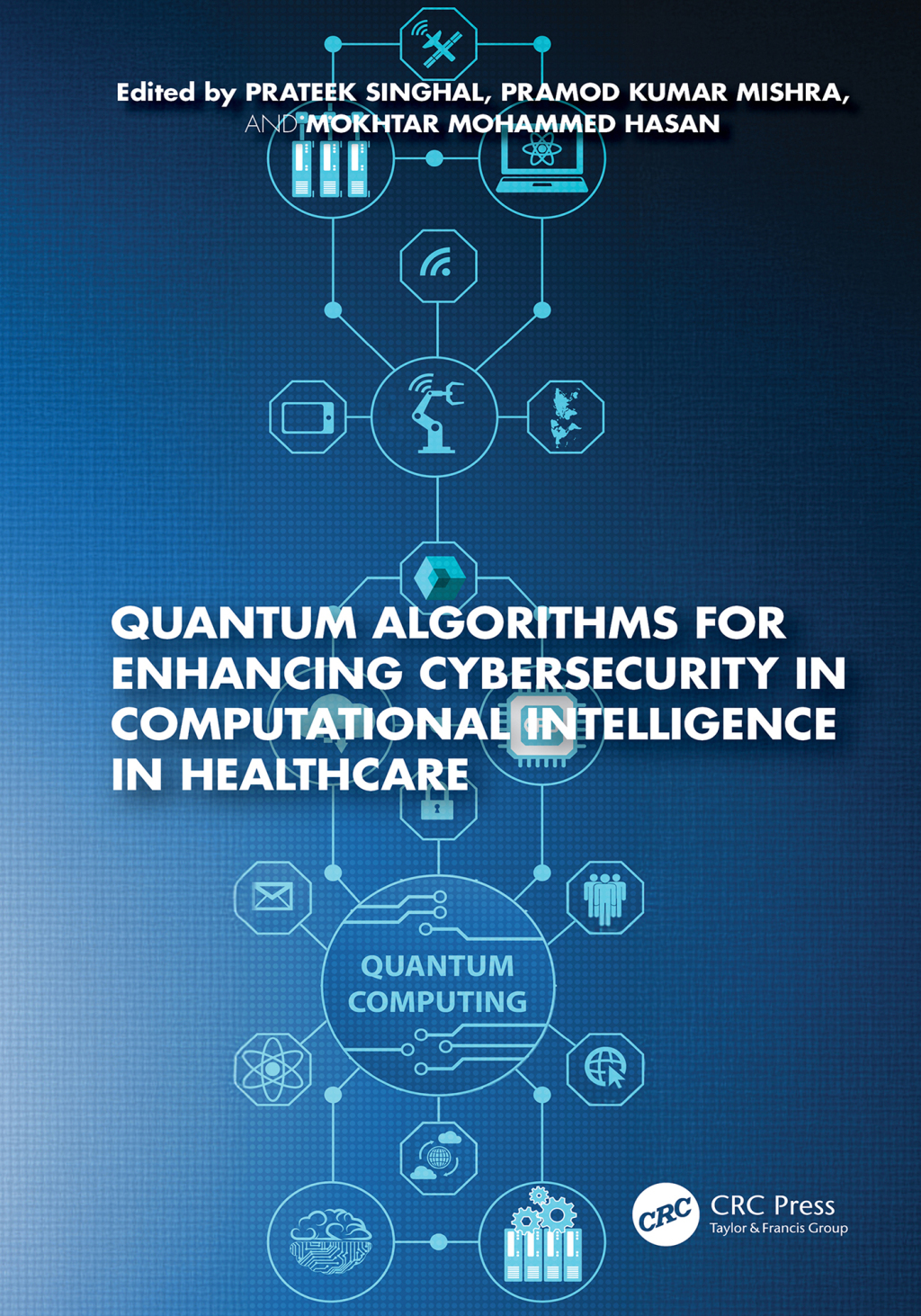 Quantum Algorithms for Enhancing Cybersecurity in Computational Intelligence in Healthcare 1st Edition â€“ PDF/EPUB Version Downloadable