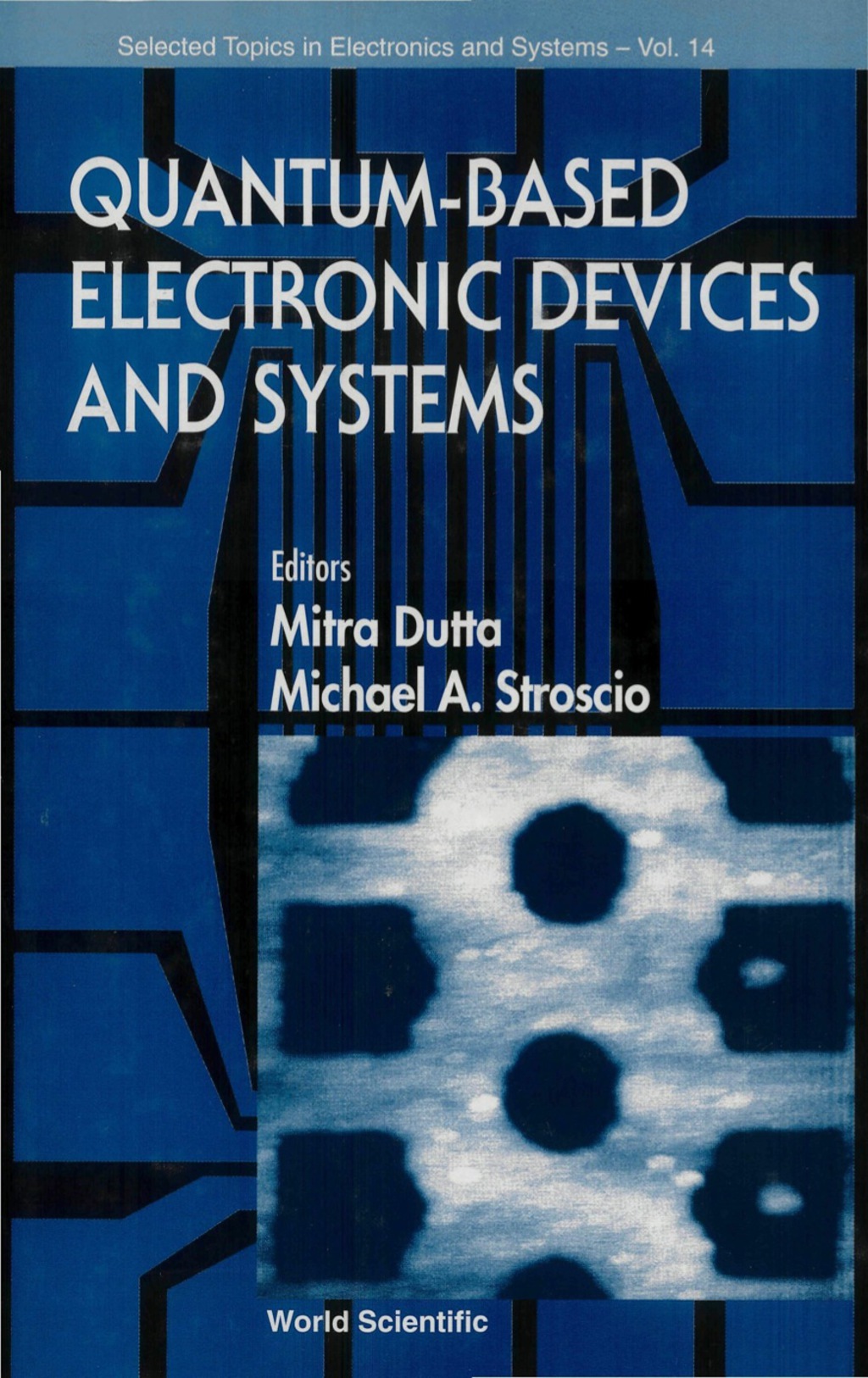 Quantum-based Electronic Devices And Systems, Selected Topics In Electronics And Systems, Vol 14 1st Edition â€“ PDF/EPUB Version Downloadable