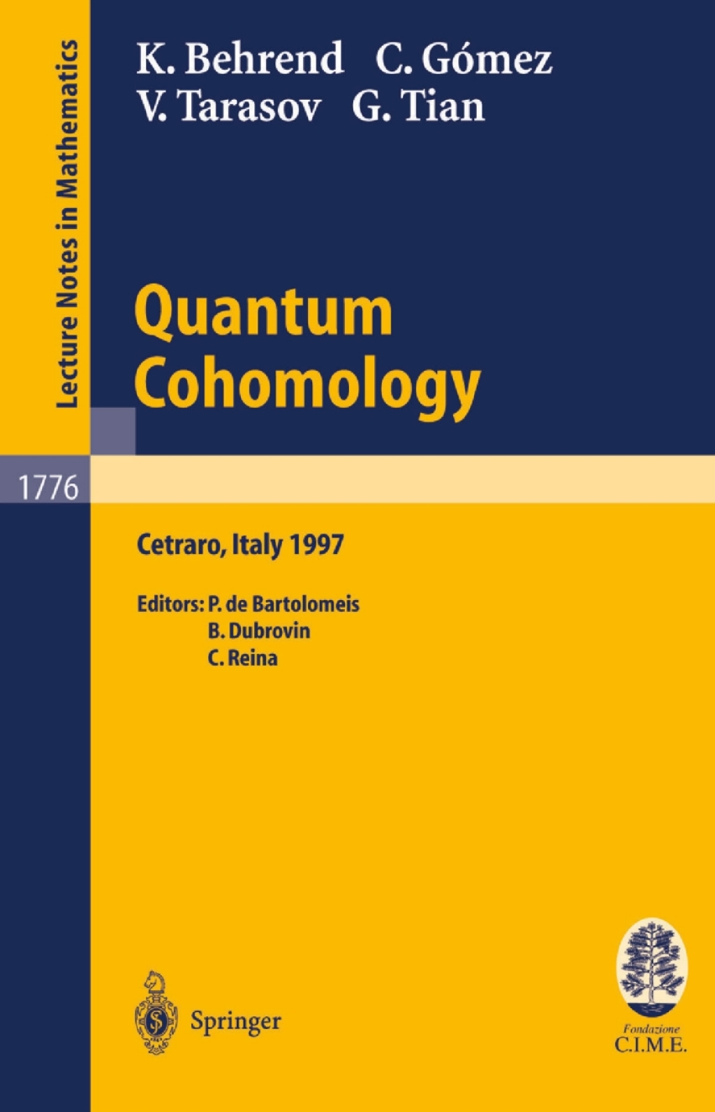 Quantum Cohomology Lectures given at the C.I.M.E. Summer School held in Cetraro, Italy, June 30 - July 8, 1997  â€“ PDF/EPUB Version Downloadable