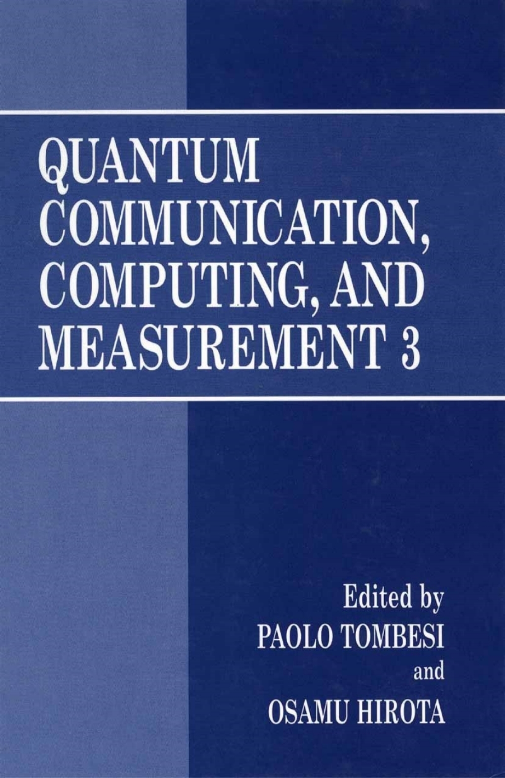 Quantum Communication, Computing, and Measurement 3 1st Edition â€“ PDF/EPUB Version Downloadable