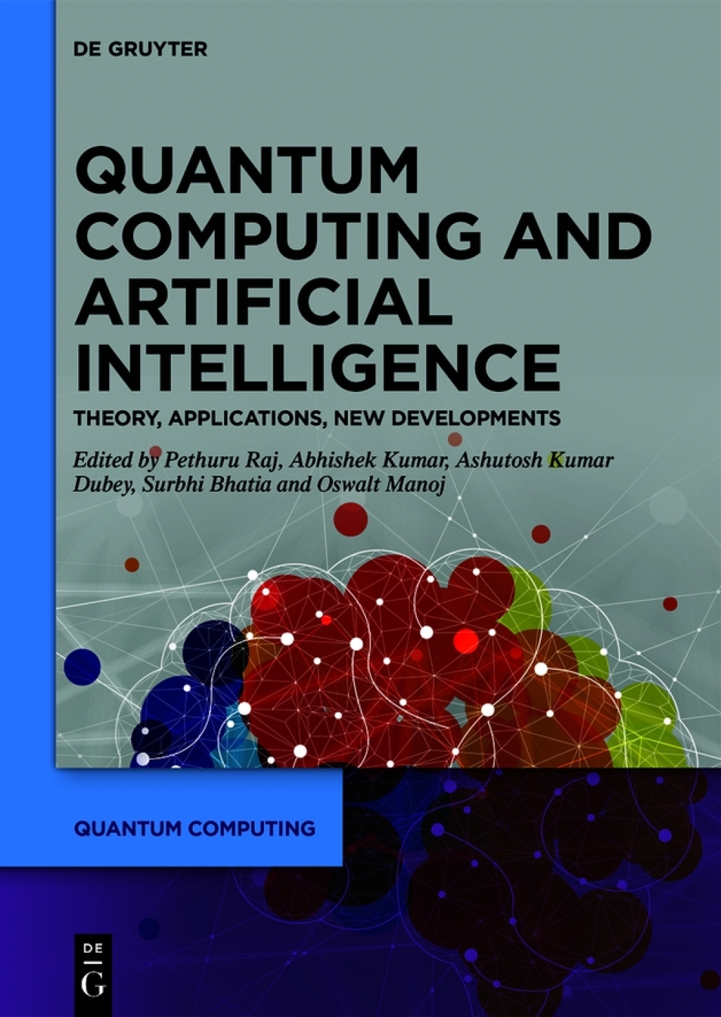 Quantum Computing and Artificial Intelligence Training Machine and Deep Learning Algorithms on Quantum Computers 1st Edition â€“ PDF/EPUB Version Downloadable