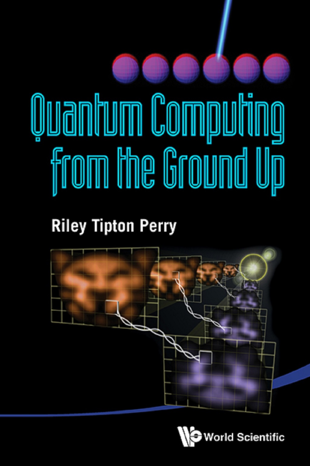 Quantum Computing from the Ground Up - (PDF/EPUB Version)