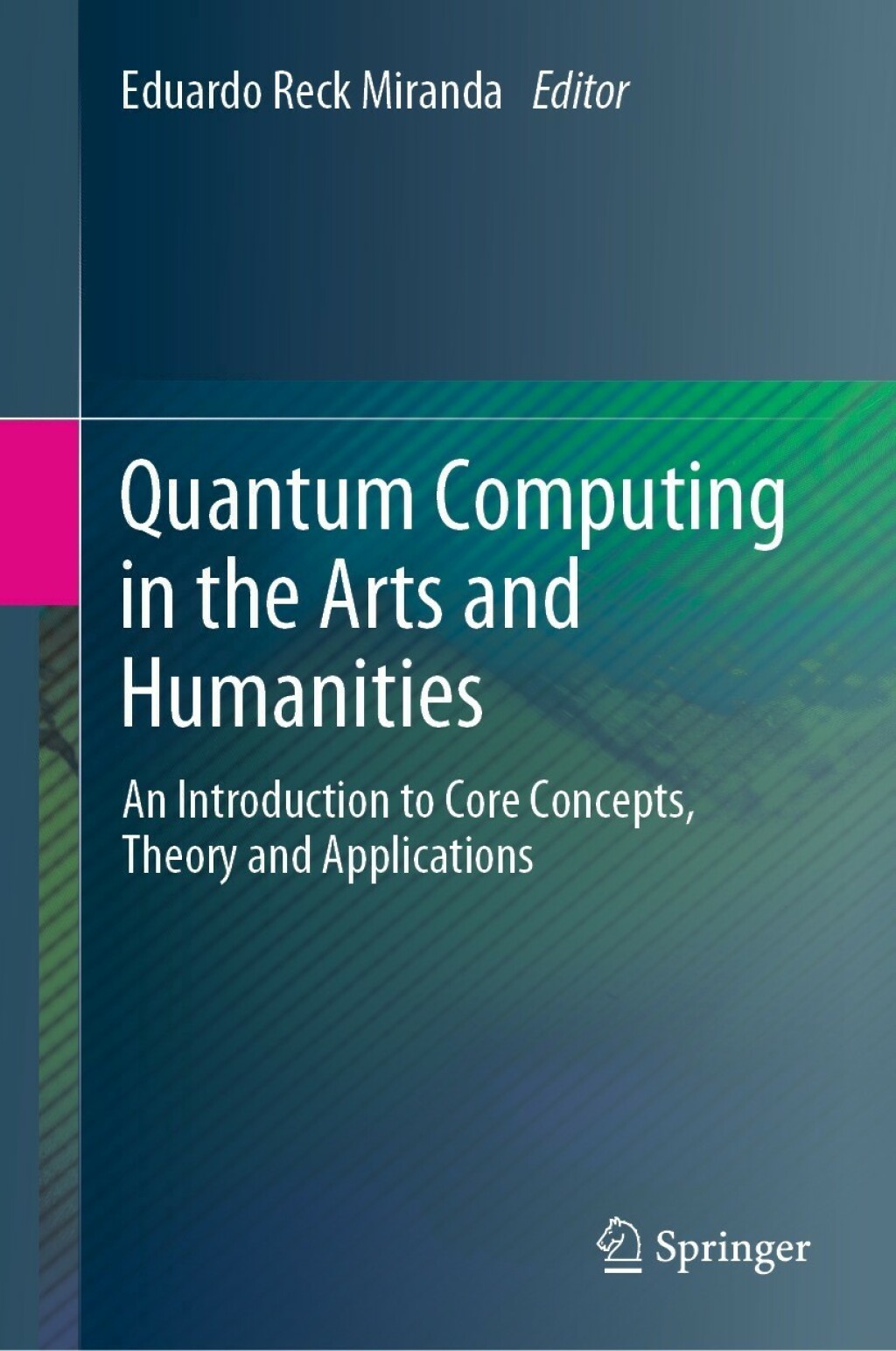 Quantum Computing in the Arts and Humanities An Introduction to Core Concepts, Theory and Applications  â€“ PDF/EPUB Version Downloadable