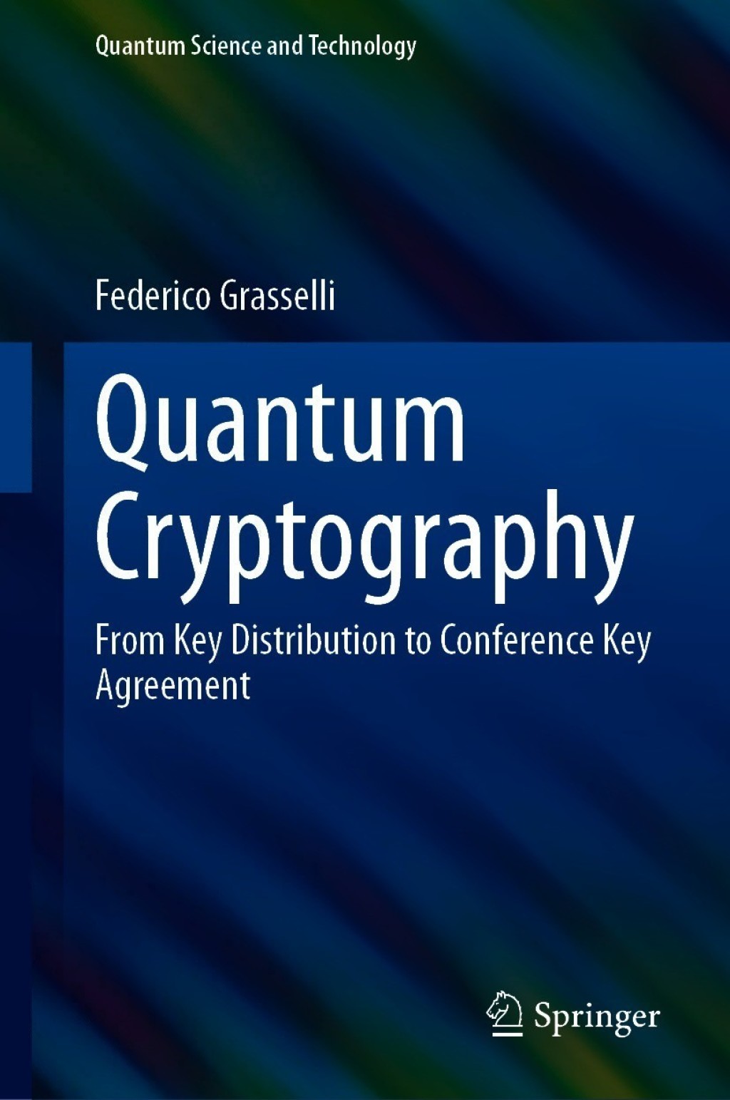 Quantum Cryptography From Key Distribution to Conference Key Agreement  â€“ PDF/EPUB Version Downloadable