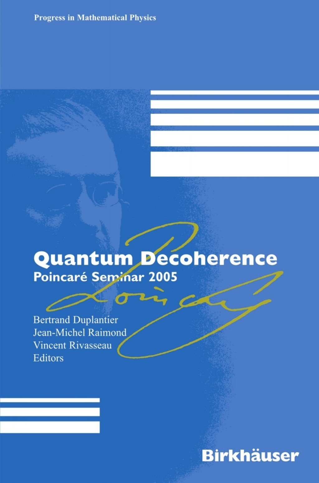 Quantum Decoherence PoincarÃ© Seminar 2005  â€“ PDF/EPUB Version Downloadable